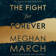 The Fight for Forever: The Legend Trilogy, Book 3