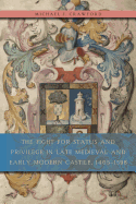 The Fight for Status and Privilege in Late Medieval and Early Modern Castile, 1465-1598