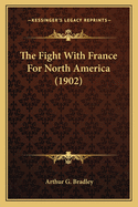 The Fight with France for North America (1902)