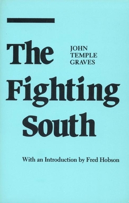 The Fighting South - Graves, John Temple, and Hobson, Fred (Introduction by)