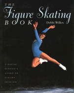 The Figure Skating Book: A Young Persons' Guide to Figure Skating