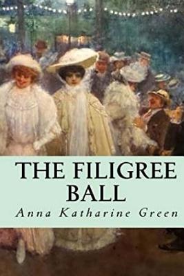 The Filigree Ball - Green, Anna Katherine