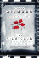 The Film Club: A True Story of a Father and a Son