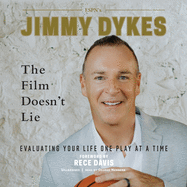 The Film Doesn't Lie: Evaluating Your Life One Play at a Time