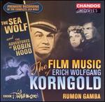 The Film Music of Erich Wolfgang Korngold: Sea Wolf and The Adventures of Robin Hood