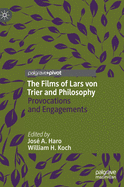 The Films of Lars Von Trier and Philosophy: Provocations and Engagements