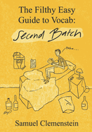 The Filthy Easy Guide to Vocab: Second Batch