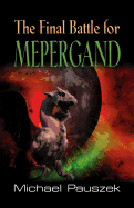 The Final Battle For Mepergand