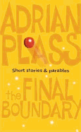 The Final Boundary: Short Stories and Parables
