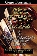 The Final Case: Peter Sharp Legal Mystery #9 + Bonus: Problem In Cell 13