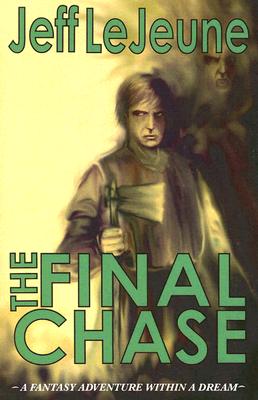 The Final Chase - LeJeune, Jeff