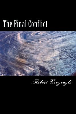 The Final Conflict: World War Three - Greyeagle, Robert