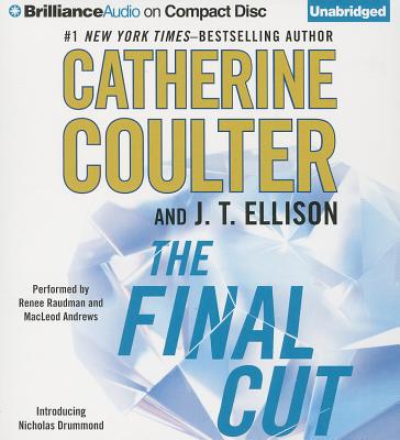 The Final Cut - Coulter, Catherine, and Ellison, J T, and Raudman, Renee (Read by)