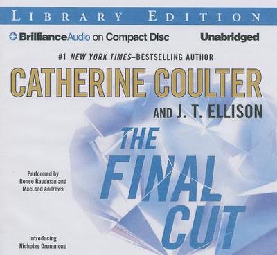 The Final Cut - Coulter, Catherine, and Ellison, J T, and Raudman, Renee (Read by)