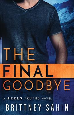 The Final Goodbye - Sahin, Brittney