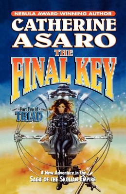 The Final Key: Part Two of Triad - Asaro, Catherine