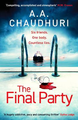 The Final Party: A fast-paced, twisty, suspenseful thriller that will keep you guessing - Chaudhuri, A. A.