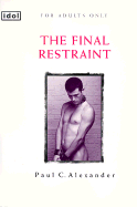 The Final Restraint - Alexander, Paul