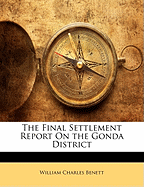The Final Settlement Report on the Gonda District