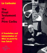 The Final Testament of Pere Corbu: A Translation and Interpretation of Mise Au Point by Ivan Zaknic