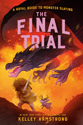 The Final Trial: Royal Guide to Monster Slaying, Book 4 - Armstrong, Kelley