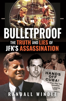 The Final Trigger: The Truth and Lies of Jfk's Assassination - Windle, Randall