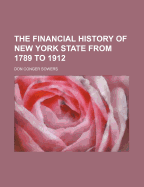 The Financial History of New York State from 1789 to 1912