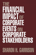 The Financial Impact of Corporate Events on Corporate Stakeholders
