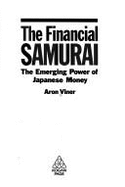 The Financial Samurai: Emerging Power of Japanese Money