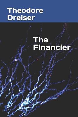 The Financier - Dreiser, Theodore