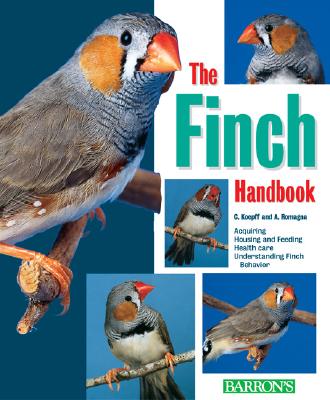 The Finch Handbook - Koepff, Christa, and Romagnano, April