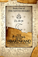 The Finding of the Hoardwand: Book One of The Ninth Hoard