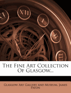 The Fine Art Collection of Glasgow...