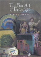 The Fine Art of Decoupage - Cochrane, Lyn