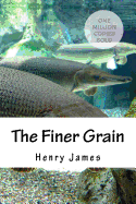 The Finer Grain