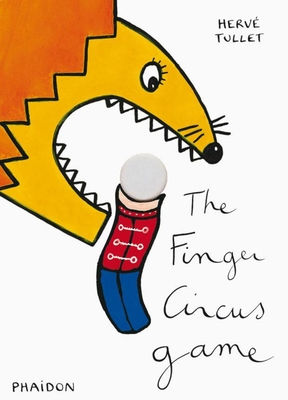 The Finger Circus Game - Tullet, Herv, and Editorial Oceano (Editor)