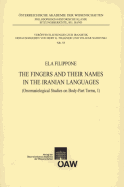 The Fingers and Their Names in the Iranian Languages (Onomasiological Studies on Body-Parts Terms, I)