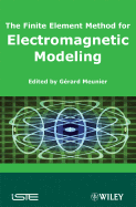 The Finite Element Method for Electromagnetic Modeling - Meunier, Grard (Editor)