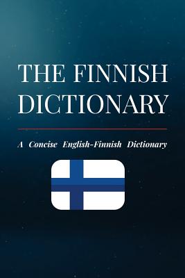 The Finnish Dictionary: A Concise English-Finnish Dictionary - Koskinen, Eetu