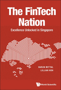 The Fintech Nation: Excellence Unlocked in Singapore