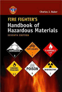 The Fire Fighter's Handbook of Hazardous Materials