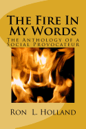 The Fire in My Words: An Anthology of a Social Provocateur