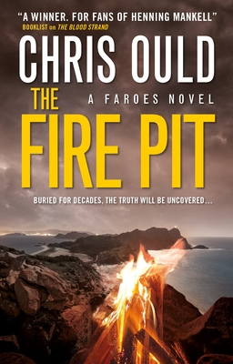 The Fire Pit (Faroes Novel 3) - Ould, Chris