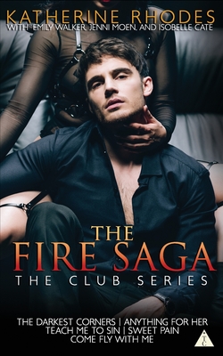 The Fire Saga - Cate, Isobelle, and Moen, Jenni, and Walker, Emily