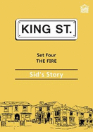 The Fire: Sid's Story