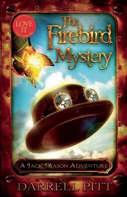 The Firebird Mystery: A Jack Mason Adventure - Pitt, Darrell