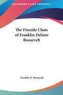 The Fireside Chats of Franklin Delano Roosevelt