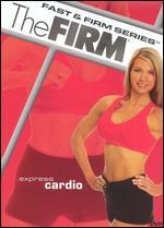 The Firm: Fast & Firm Series - Express Cardio