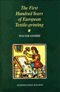 The First 100 Years of European Textile-Printing