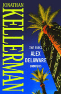The First Alex Delaware Omnibus - Kellerman, Jonathan